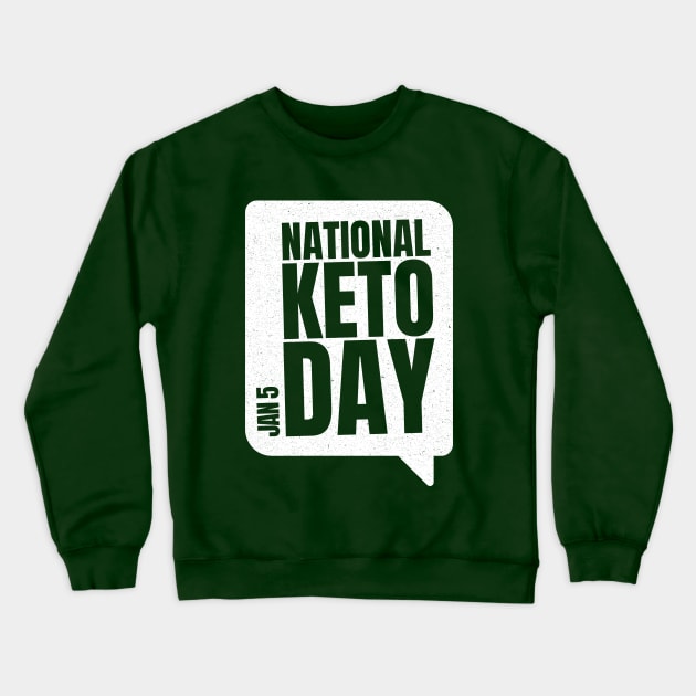 Happy National Keto Day Diet - Ketones Wear Ketogenic Crewneck Sweatshirt by Ketogenic Merch